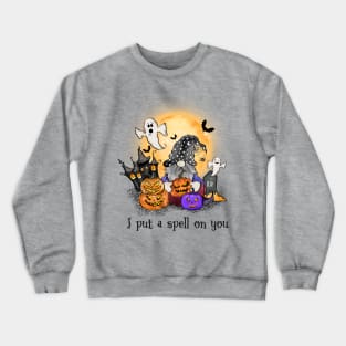 I Put A Spell On You Crewneck Sweatshirt